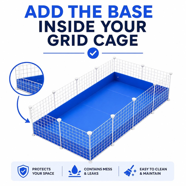 K&ouml;nnte beinhalten: Ein rechteckiger wei&szlig;er Gitterk&auml;fig mit einem blauen Kunststoffboden. Der Text lautet ADD THE BASE INSIDE YOUR GRID CAGE, PROTECTS YOUR SPACE, CONTAINS MESS & LEAKS und EASY TO CLEAN & MAINTAIN. Ein kreisf&ouml;rmiger Ausschnitt zeigt die Ecke.