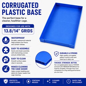 May include: A rectangular blue corrugated plastic base for a cage, featuring high walls and pre-drilled holes at the corners. The text reads CORRUGATED PLASTIC BASE, DESIGNED FOR USE WITH 13.8/14" GRIDS, WATERPROOF, EASY TO ASSEMBLE, EASY TO CLEAN, and more.