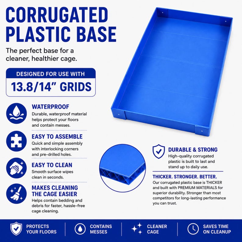May include: A rectangular blue corrugated plastic base for a cage, featuring high walls and pre-drilled holes at the corners. The text reads CORRUGATED PLASTIC BASE, DESIGNED FOR USE WITH 13.8/14" GRIDS, WATERPROOF, EASY TO ASSEMBLE, EASY TO CLEAN, and more.