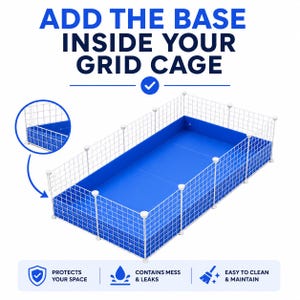 May include: A rectangular white wire grid cage with a solid blue plastic base insert. The text reads ADD THE BASE INSIDE YOUR GRID CAGE, PROTECTS YOUR SPACE, CONTAINS MESS & LEAKS, and EASY TO CLEAN & MAINTAIN. A circular inset shows the base corner.