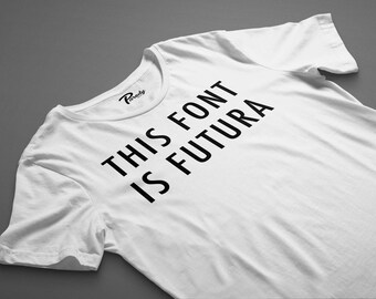 This Font Is Futura - Parody Shirt, The Future Is Female, Future Is For The Kids
