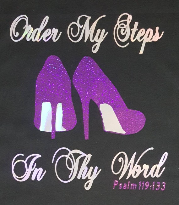 Order My Steps In Thy Word Shirt Order My Steps Shirt Etsy Order my steps in your word dear lord lead me, guide me everyday send your anointing, father i pray; etsy