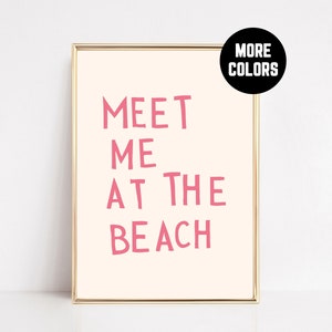 Meet Me At The Beach Quote Print Coastal Preppy Typography Wall Art Boho Girly Beach House Decor Funky Framed Posters or Canvas or Digital