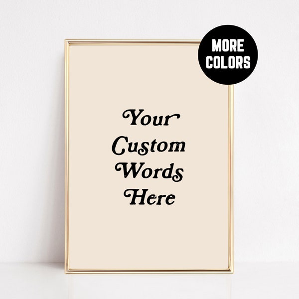 Personalized Custom Quote Print Inspirational Affirmation Wall Art Custom Text Sign Typography Funky Framed Posters or Canvas or Digital