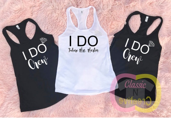I Do Crew Bachelorette Shirts Bachelorette Party Shirt Etsy