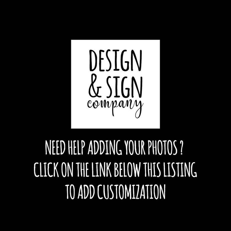 K&ouml;nnte beinhalten: Schwarz-wei&szlig;er Text auf wei&szlig;em Hintergrund, der "DESIGN & SIGN company" lautet. Unter dem Text befindet sich eine Nachricht, die "NEED HELP ADDING YOUR PHOTOS? CLICK ON THE LINK BELOW THIS LISTING TO ADD CUSTOMIZATION." lautet.