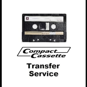 May include: A black compact cassette tape with a white label and the text "A" in a red box. Below the cassette is the text "Compact Cassette Transfer Service" in a stylized font, indicating a service for transferring audio.