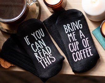 Premium Coffee Socks. If You Can Read This. Birthday Gift for Co worker. Gift for Coffee Lovers.  Gift for Her. Sister in law