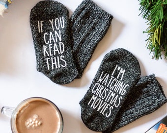 If You Can Read This, I'm Watching Christmas Movies Socks.  Christmas Present for Best Friend.  Gift for Movie Lovers. Message Socks.