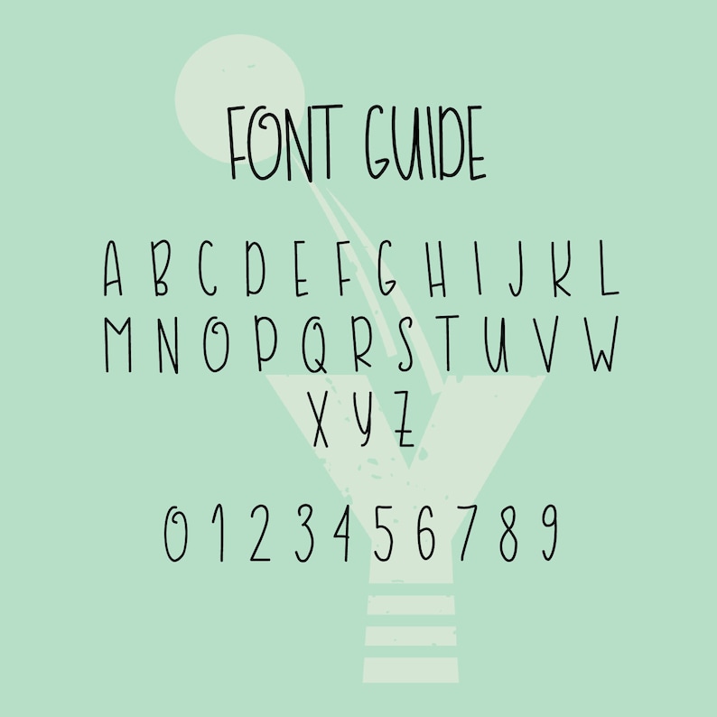 May include: A font guide with the alphabet in uppercase and lowercase letters, and numbers 0-9. The letters and numbers are written in a handwritten style.