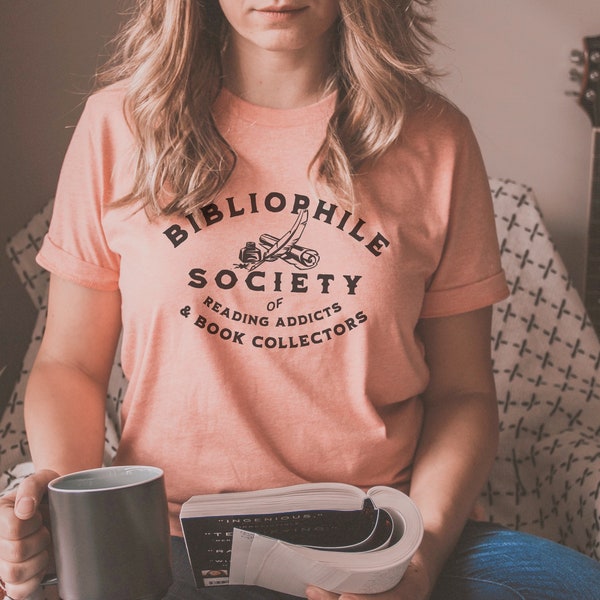 Bibliophile Society of Reading Addicts & Book Collectors T-Shirt.  Avid Reader Tee.  Bookish Gift for Book Club.  Librarian.  English Major.