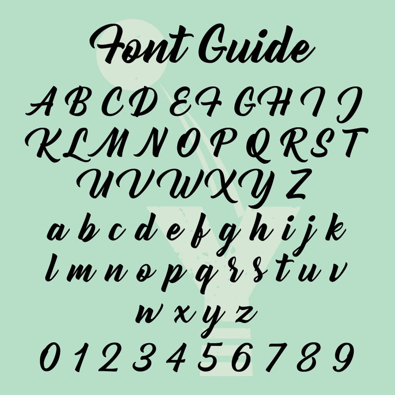 May include: Font guide with uppercase and lowercase letters and numbers in a black cursive font on a light green background.