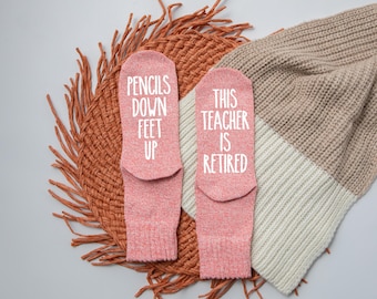 Retired Teacher Socks: 'Pencils Down, Feet Up' Novelty Gift