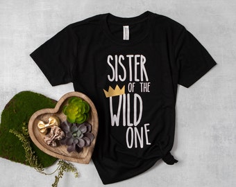 Sister of the Wild One. Brother of the Wild One.  Cousin of the Wild One . Sibling shirts for 1st Birthday.  Parents of the Wild One.