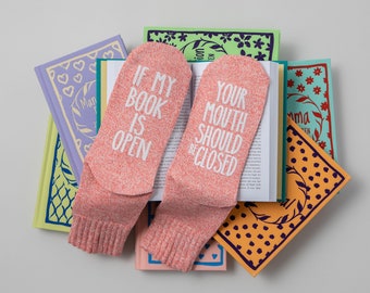 If My Book is Open Your Mouth Should be Closed.  Reading Socks for Women. Mother's Day Gift for Readers. Introvert Reader.  Avid Reader.