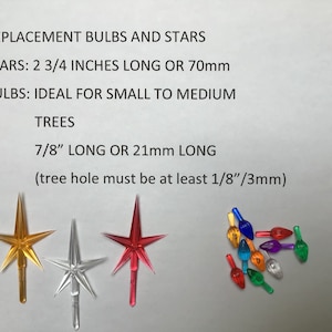May include: Three replacement star tree toppers in gold, silver, and red. A pile of 15 replacement Christmas tree bulbs in assorted colours. The text reads: "Replacement Bulbs and Stars. Stars: 2 3/4 inches long or 70mm. Bulbs: Ideal for small to medium trees. 7/8" long or 21mm long (tree hole must be at least 1/8"/3mm)"