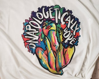 Unapologetically DOPE shirt
