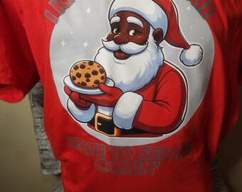 I know a Cookie Hate to See Me Comin Shirt