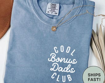 Cool Bonus Dads Club Shirt Fathers Day Gift Fatherhood Shirt Dad Shirt New Dad Gift Bonus Dad Shirt Stepdad Fathers Day Bonus Dad Gift
