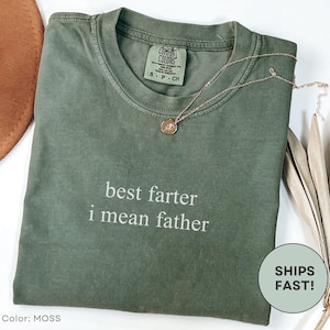 Camiseta divertida para papá, el mejor pedorro, quiero decir papá. Camiseta Comfort Colors®. Regalo para el Día del Padre. Camiseta con chiste sarcástico para papás. Regalo para papá de parte de los niños.