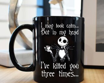 I May Look Calm But In My Head Coffee Mug