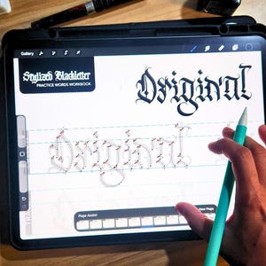 May include: A digital art practice workbook titled "Stylized Blackletter" is displayed on a tablet. The word "Original" is shown in a gothic font. A hand holds a teal stylus, illustrating the design process.