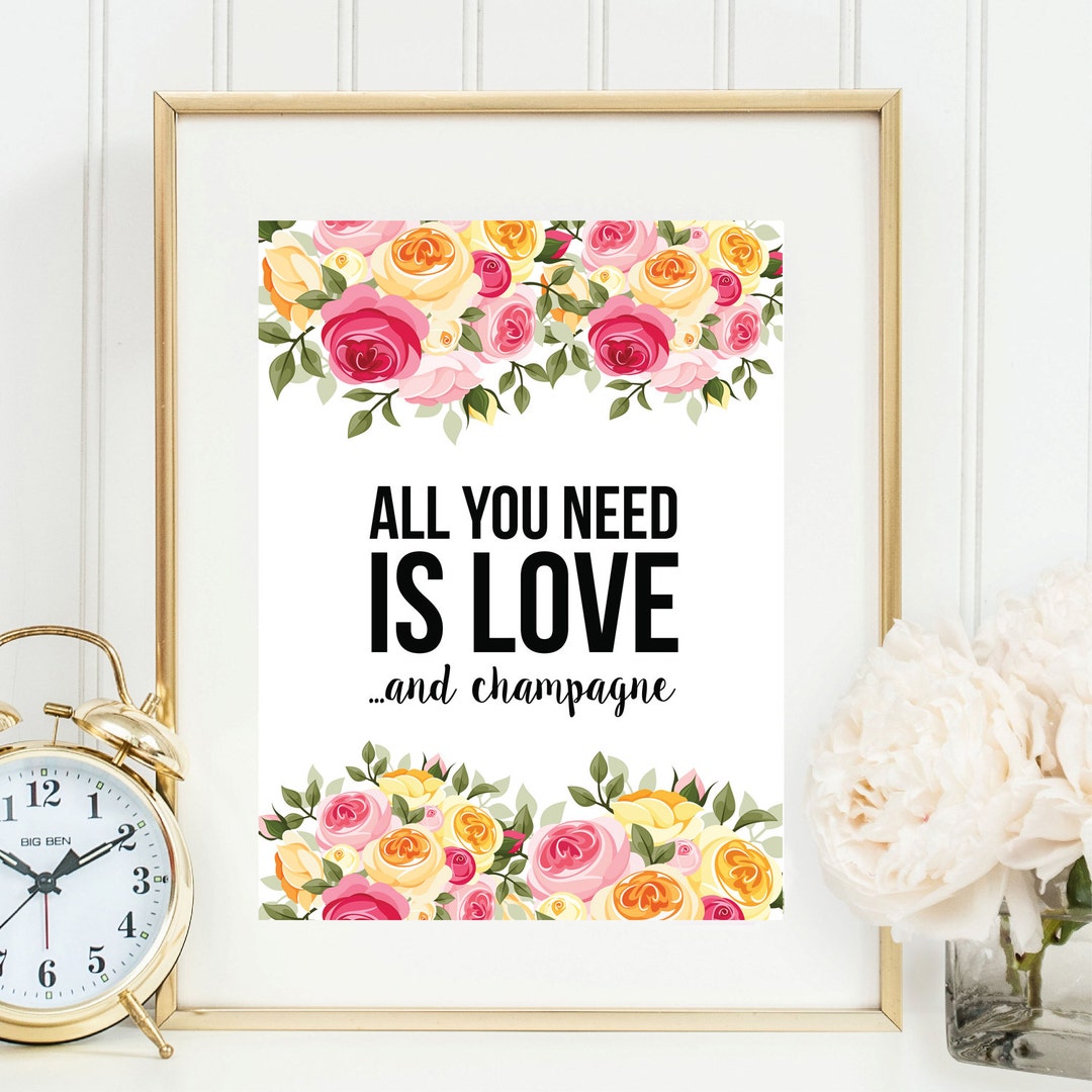 Champagne Wall Art, All You Need is Love, Wall Art Decor, Floral Print