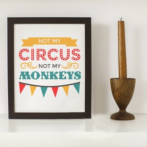 Not My Circus Not My Monkeys SVG File Cutting Template