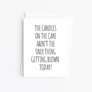 Candles Aren&#39;t The Only Thing Getting Blown Today, Naughty Birthday Card for Him/Husband/Boyfriend, Dirty, Inappropriate Rude, Sex, Funny