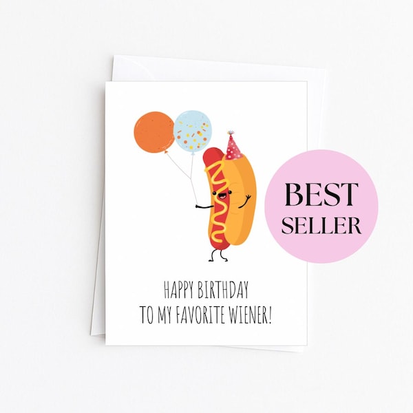 Happy Birthday Favorite Wiener, Funny Rude Birthday Card for Him, Husband, Boyfriend, Snarky, Inappropriate, Dirty Hot Dog (A2 Size)