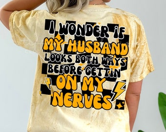 Husband On My Nerves PNG, Funny Wife Graphic, Instant Download