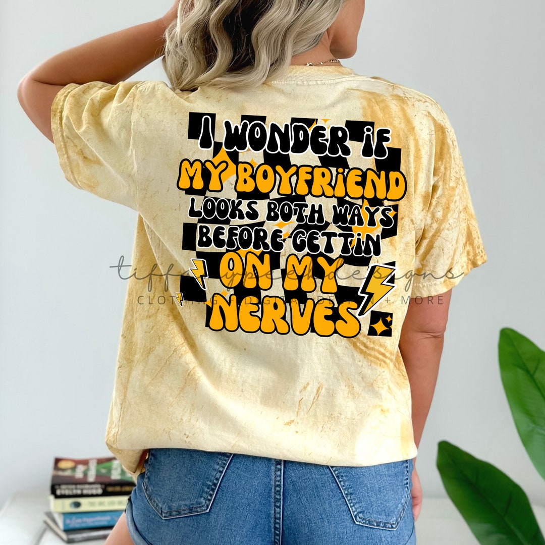 Boyfriend on My Nerves PNG, Instant Download, Digital Download - Etsy
