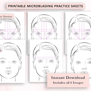 May include: Six printable microblading practice sheets are displayed, each with a line drawing of a face and guides for eyebrow shaping. The text "PRINTABLE MICROBLADING PRACTICE SHEETS" and "Square Face Version" are visible. The phrase "Instant Download Includes all 6 Images" is also present.