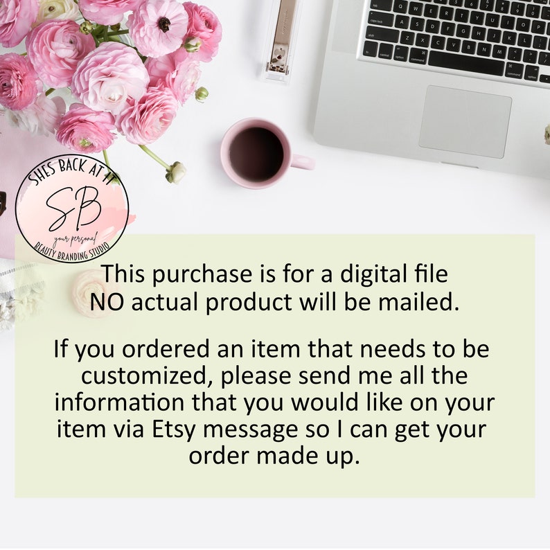 K&ouml;nnte beinhalten: Ein rosa-wei&szlig;er Blumenstrau&szlig; mit einem Laptop, einer rosa Kaffeetasse und einem wei&szlig;en Hintergrund. Der Text "This purchase is for a digital file NO actual product will be mailed." ist auf dem Bild zu sehen. Wenn Sie einen Artikel bestellt haben, der angepasst werden muss, senden Sie mir bitte alle Informationen, die Sie auf Ihrem Artikel haben m&ouml;chten, &uuml;ber eine Etsy-Nachricht, damit ich Ihre Bestellung bearbeiten kann.