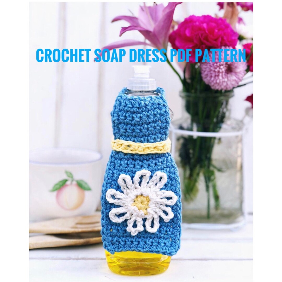 Crochet Soap Dress Pattern Gift for Her Mom Gift Daisy Kitchen Decor Etsy