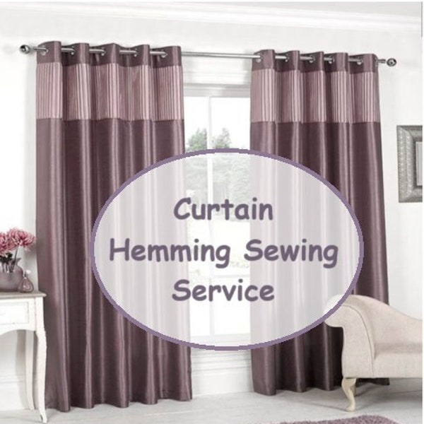 Hem Curtains ~ Sewing & Alteration Service