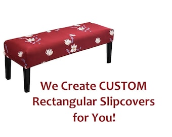 Custom Rectangular Ottoman/Benchseat Slipcover ~ We Create a NEW/CUSTOM Slipcover for You! ~ Materials & Shipping NOT Included