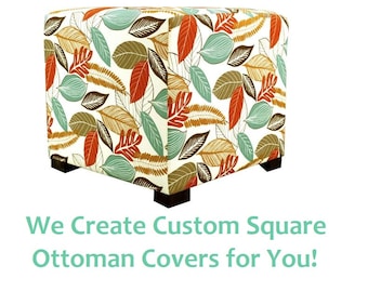 Custom Square Ottoman Slipcover ~ We Create a NEW/CUSTOM Slipcover for You! ~ Materials & Shipping NOT Included