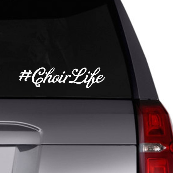 Choir Life hashtag vinyl decal / choirlife / hashtag / car decal / tumbler decal / chorus / sing / choir / music / sticker