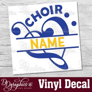 May include: A blue and yellow vinyl decal with a treble clef design. The text "CHOIR" is above the clef and the word "NAME" is below the clef.