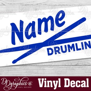 May include: Blue vinyl decal with the text "Name DRUMLINE" and two crossed drumsticks.