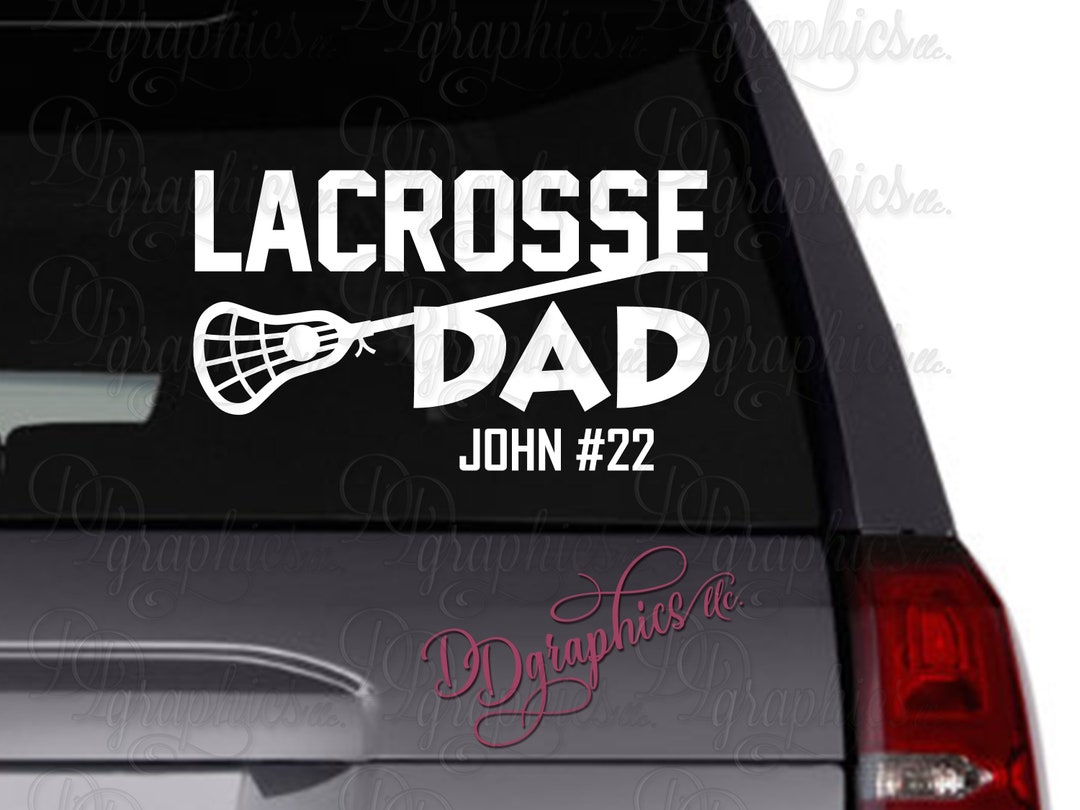 Lacrosse Dad Decal / Lacrosse Decal / Lacrosse Sticker / Vinyl Decal