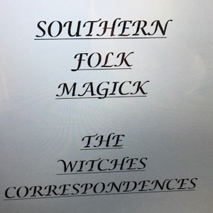 Southern Folk Magick-The Witches Correspondences