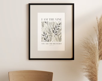 I am the Vine You are the Branches, John 15:5, Christian Printable, Christian Wall Art, Bible Verse Prints, Modern Christian Print