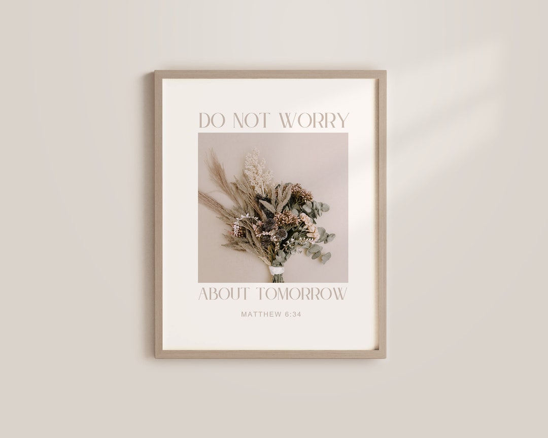 Floral Christian Wall Art Do Not Worry About Tomorrow Matthew 6:34 ...