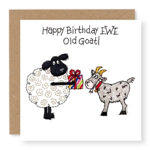 Happy Birthday EWE Old Goat!, Funny Sheep Card, Sheep Birthday Card, Sheep Card, Farmyard Card, Embroidery Design, Printed Card, (EW100)