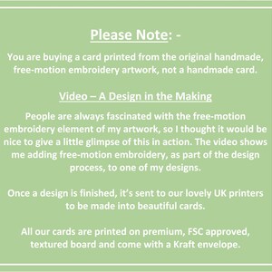 May include: A green background with white text explaining that the card is printed from the original handmade free-motion embroidery artwork, not a handmade card. The text also mentions a video showing the design process and that the cards are printed on premium, FSC approved, textured board and come with a Kraft envelope.