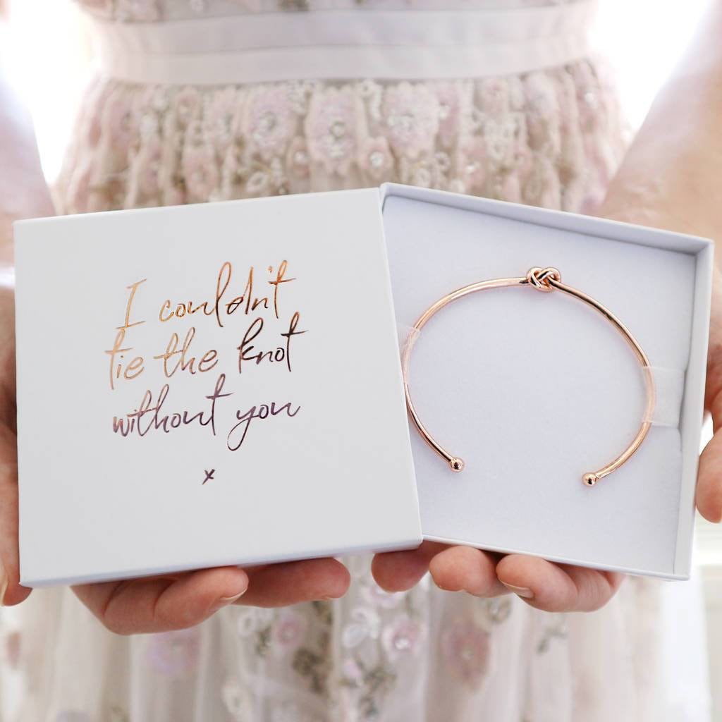 I Couldn’t Tie The Knot Without You - Bridesmaid Proposal Bangle