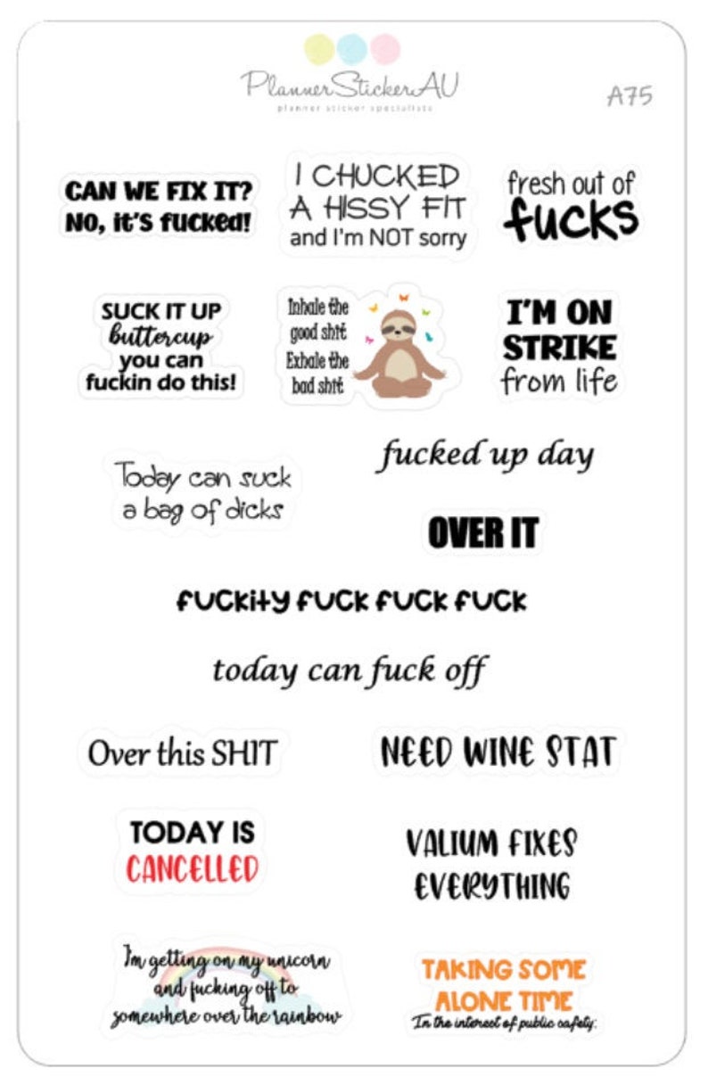 May include: A sheet of white planner stickers with various black and red text phrases, including "Can we fix it? No, it's fucked!" and "Today is cancelled." A sloth sticker is also included.