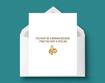 You Must Be A Banana Because I Find You A-Peeling Card, Punny Greeting Card, Funny Greeting Card, Friendship Card, Banana Greeting Card